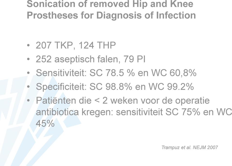 5 % en WC 60,8% Specificiteit: SC 98.8% en WC 99.