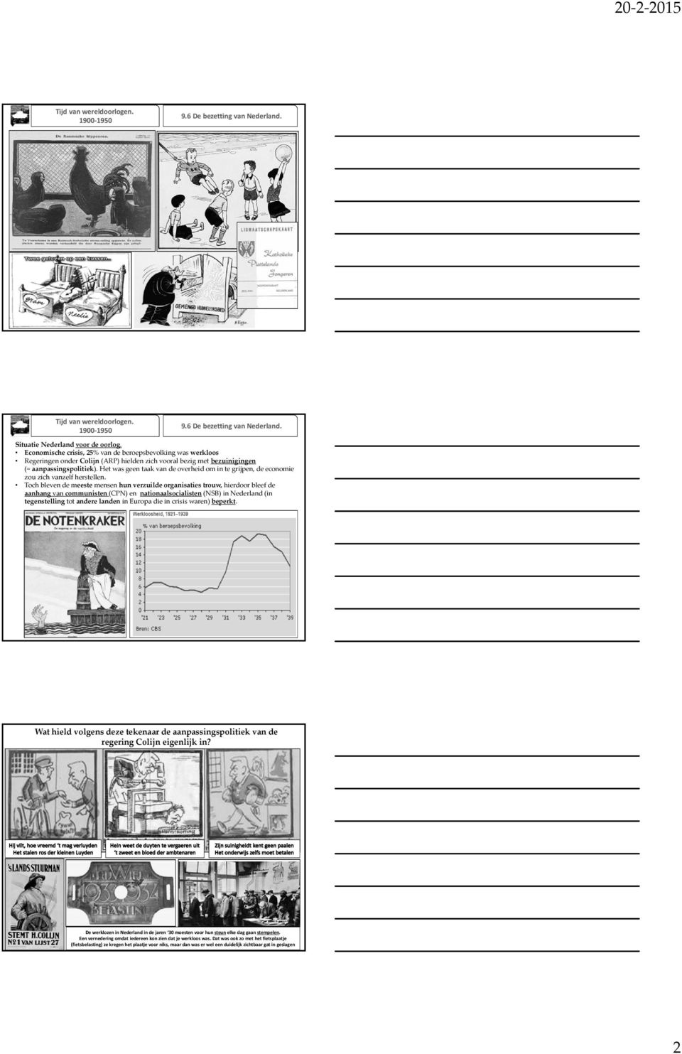 Het was geen taak van de overheid om in te grijpen, de economie zou zich vanzelf herstellen.