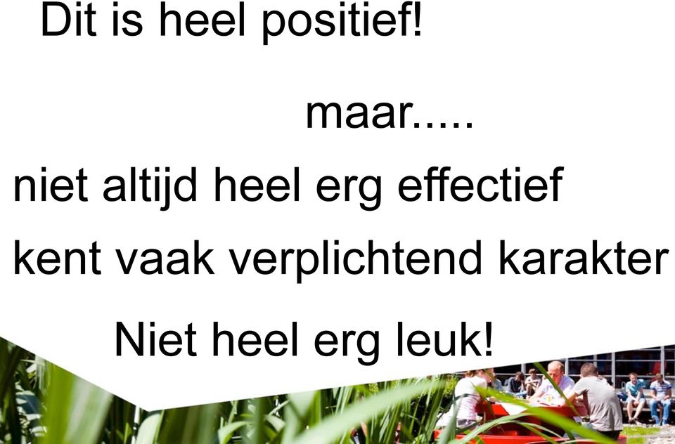 effectief kent vaak