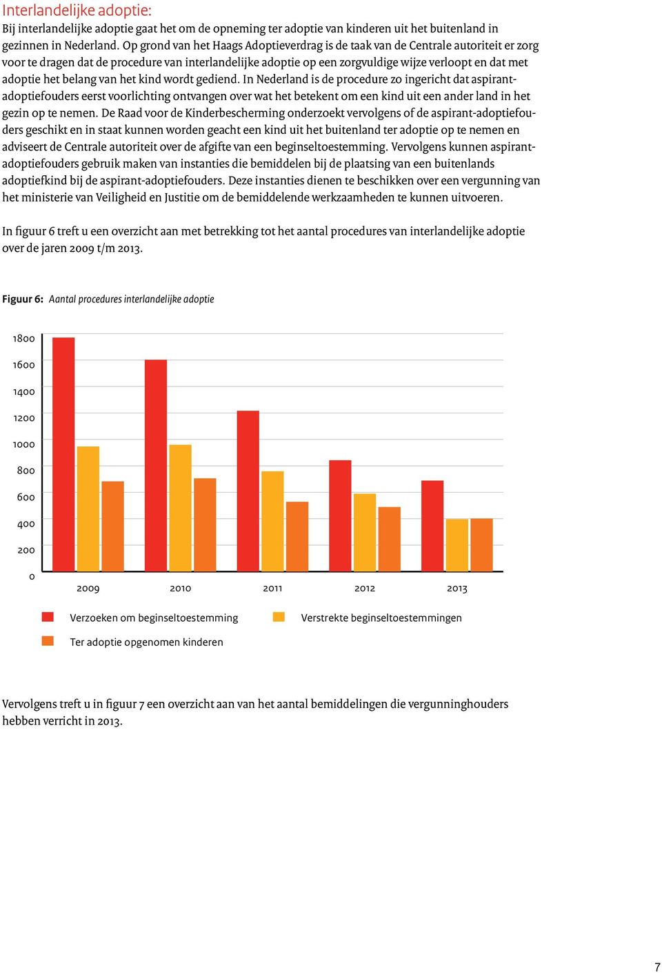 het belang van het kind wordt gediend.