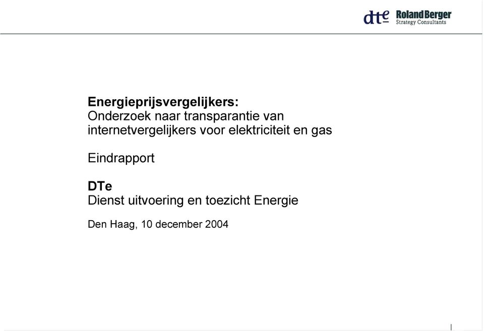 elektriciteit en gas Eindrapport DTe Dienst
