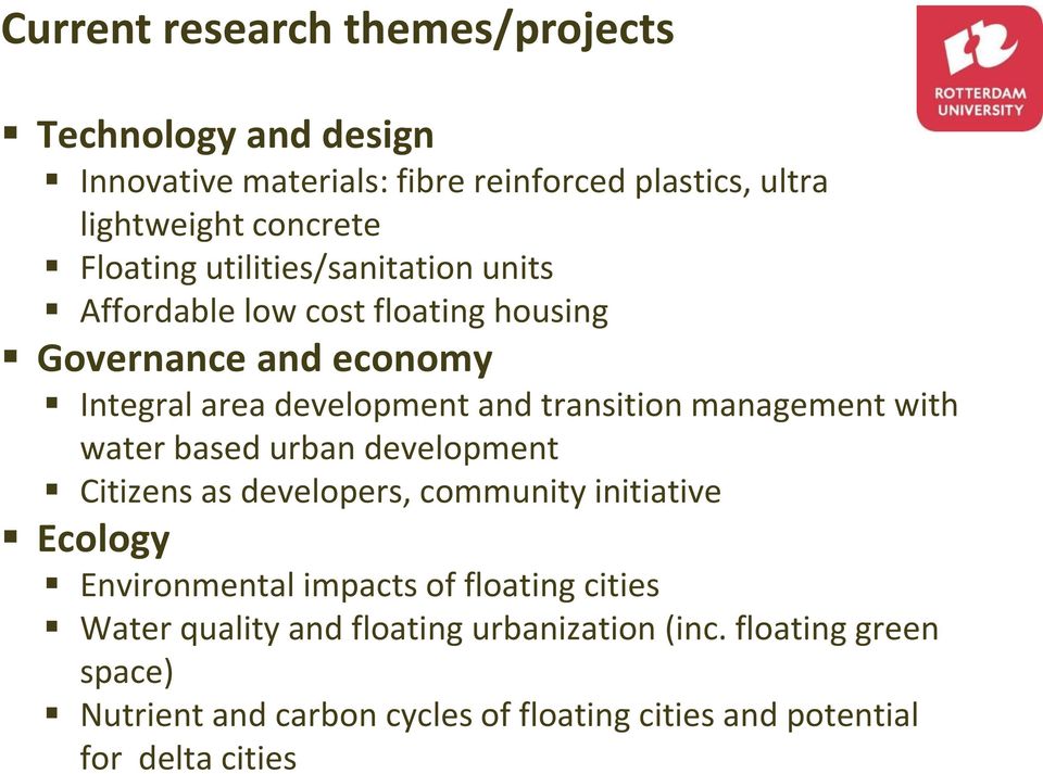 management with water based urban development Citizens as developers, community initiative Ecology Environmental impacts of floating