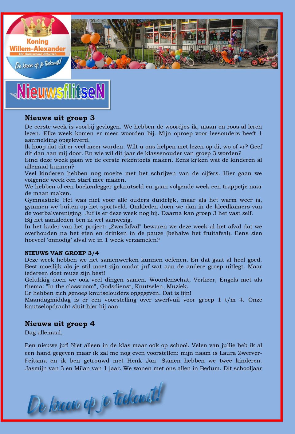 En wie wil dit jaar de klassenouder van groep 3 worden? Eind deze week gaan we de eerste rekentoets maken. Eens kijken wat de kinderen al allemaal kunnen?