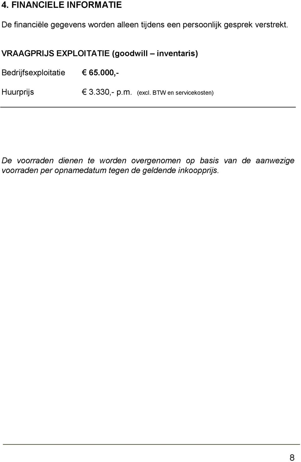 000,- Huurprijs 3.330,- p.m. (excl.