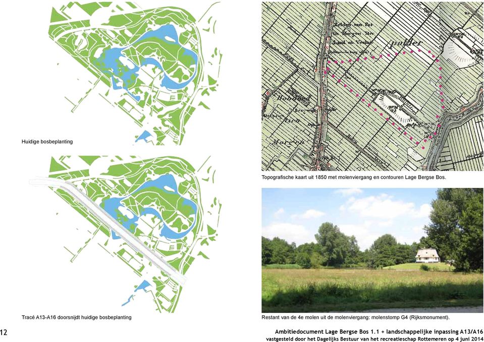 molenviergang: molenstomp G4 (Rijksmonument). Ambitiedocument Lage Bergse Bos 1.