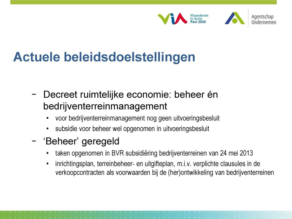Beheer geregeld taken opgenomen in BVR subsidiëring bedrijventerreinen van 24 mei 2013 inrichtingsplan,