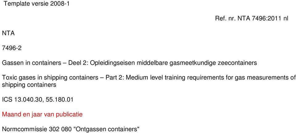 gasmeetkundige zeecontainers Toxic gases in shipping containers Part 2: Medium level