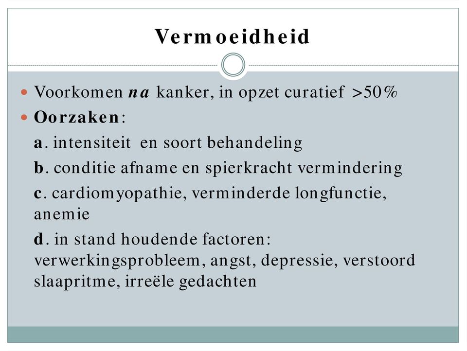 conditie afname en spierkracht vermindering c.