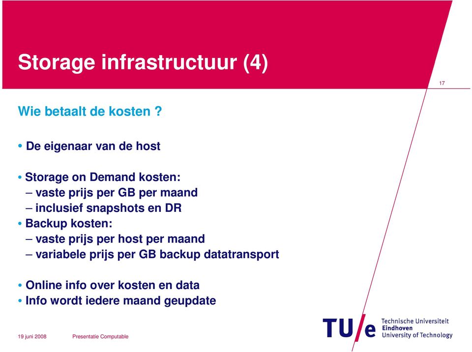 maand inclusief snapshots en DR Backup kosten: vaste prijs per host per maand