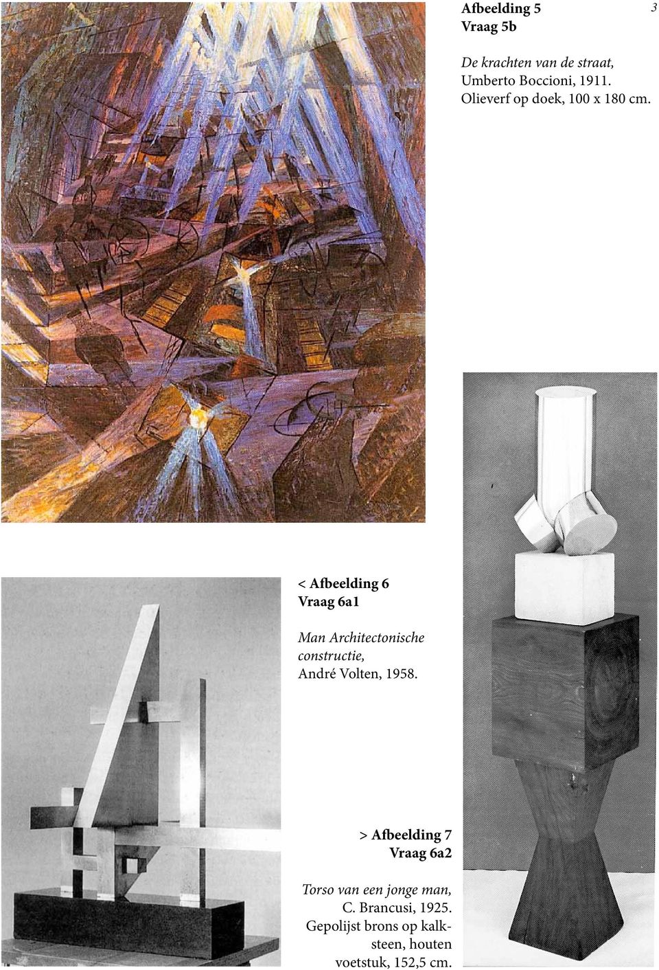 < Afbeelding 6 Vraag 6a1 Man Architectonische constructie, André Volten, 1958.