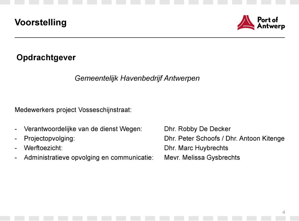 Robby De Decker - Projectopvolging: Dhr. Peter Schoofs / Dhr.