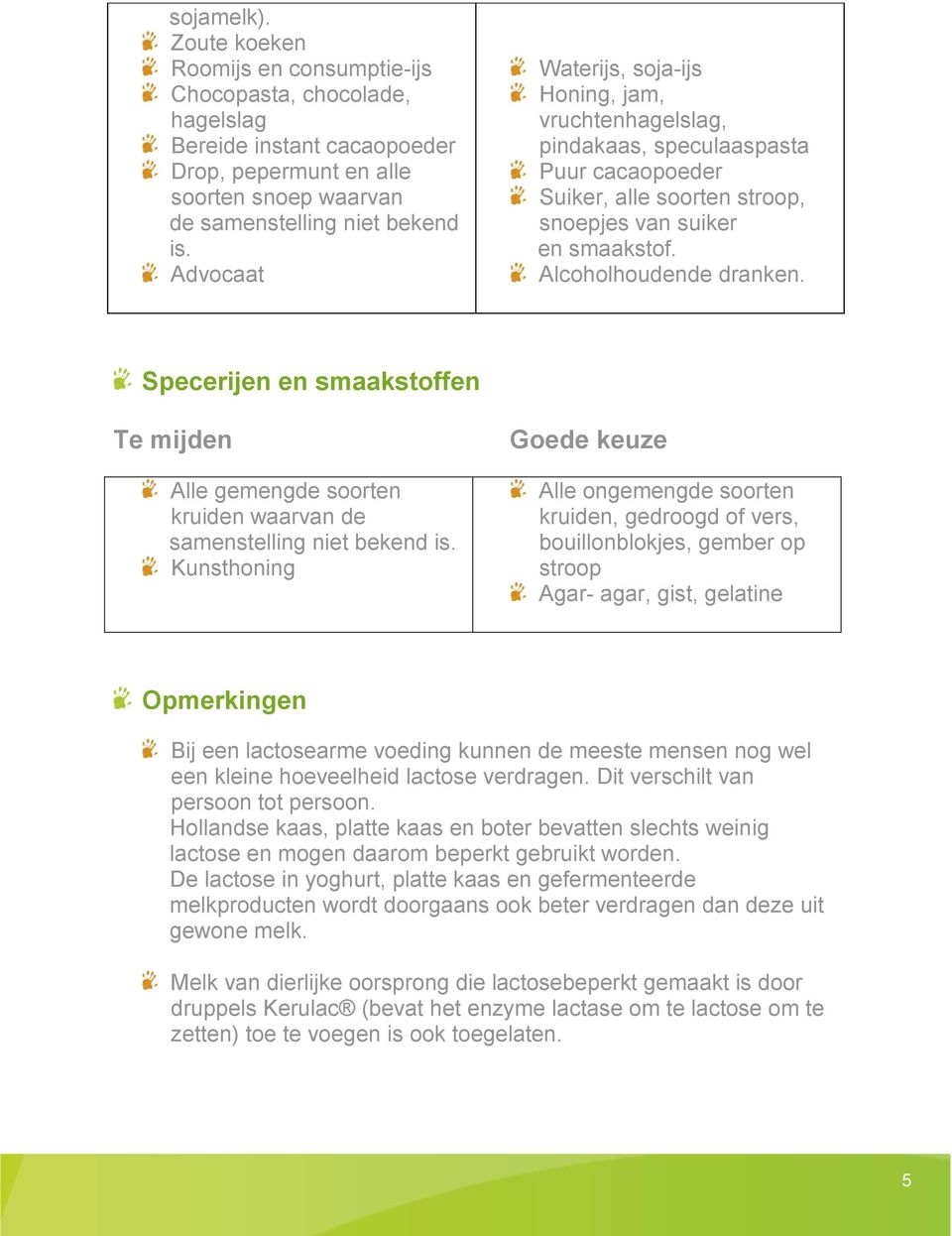 Specerijen en smaakstoffen Alle gemengde soorten kruiden waarvan de samenstelling niet bekend is.