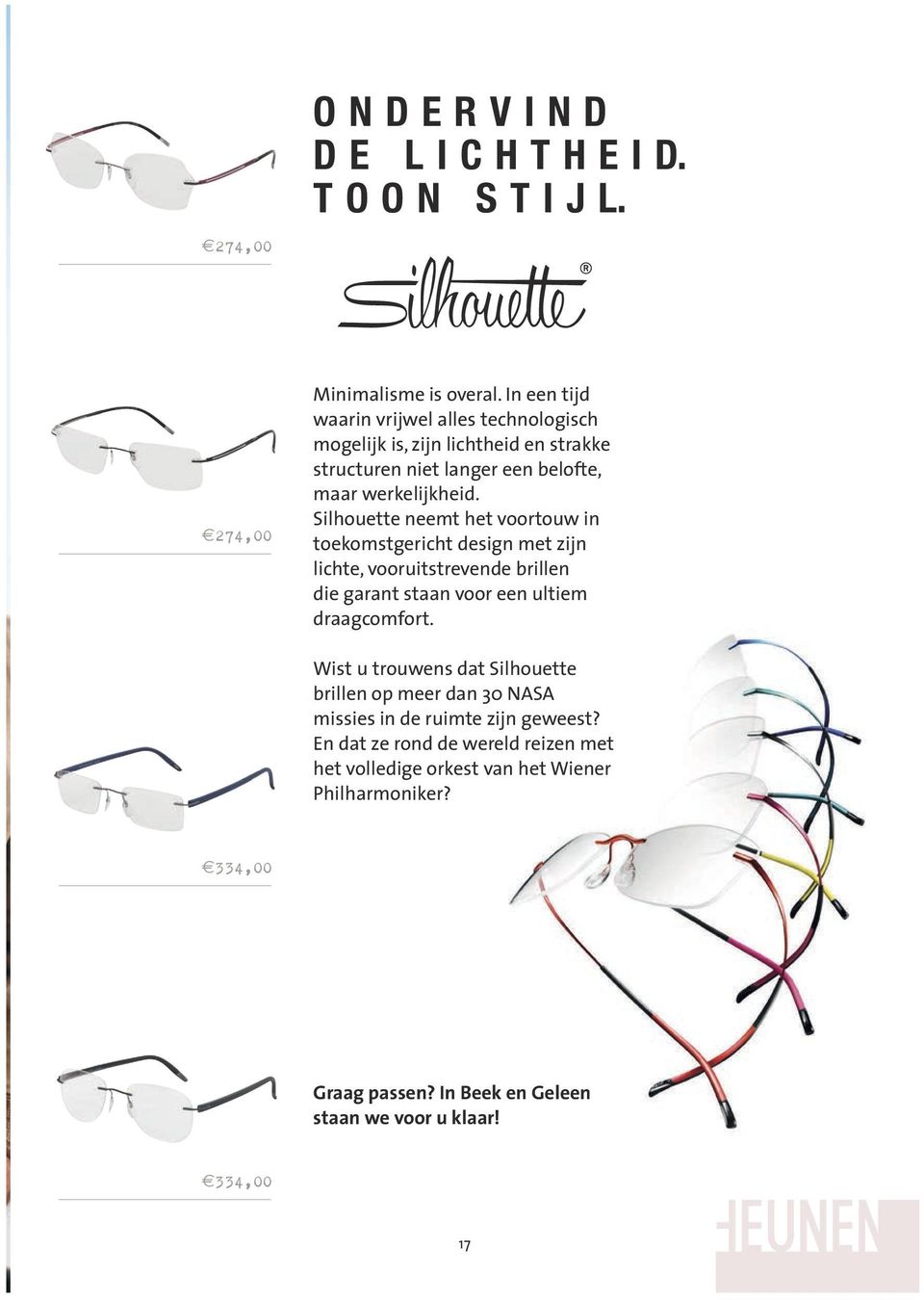 Silhouette neemt het voortouw in toekomstgericht design met zijn lichte, vooruitstrevende brillen die garant staan voor een ultiem draagcomfort.