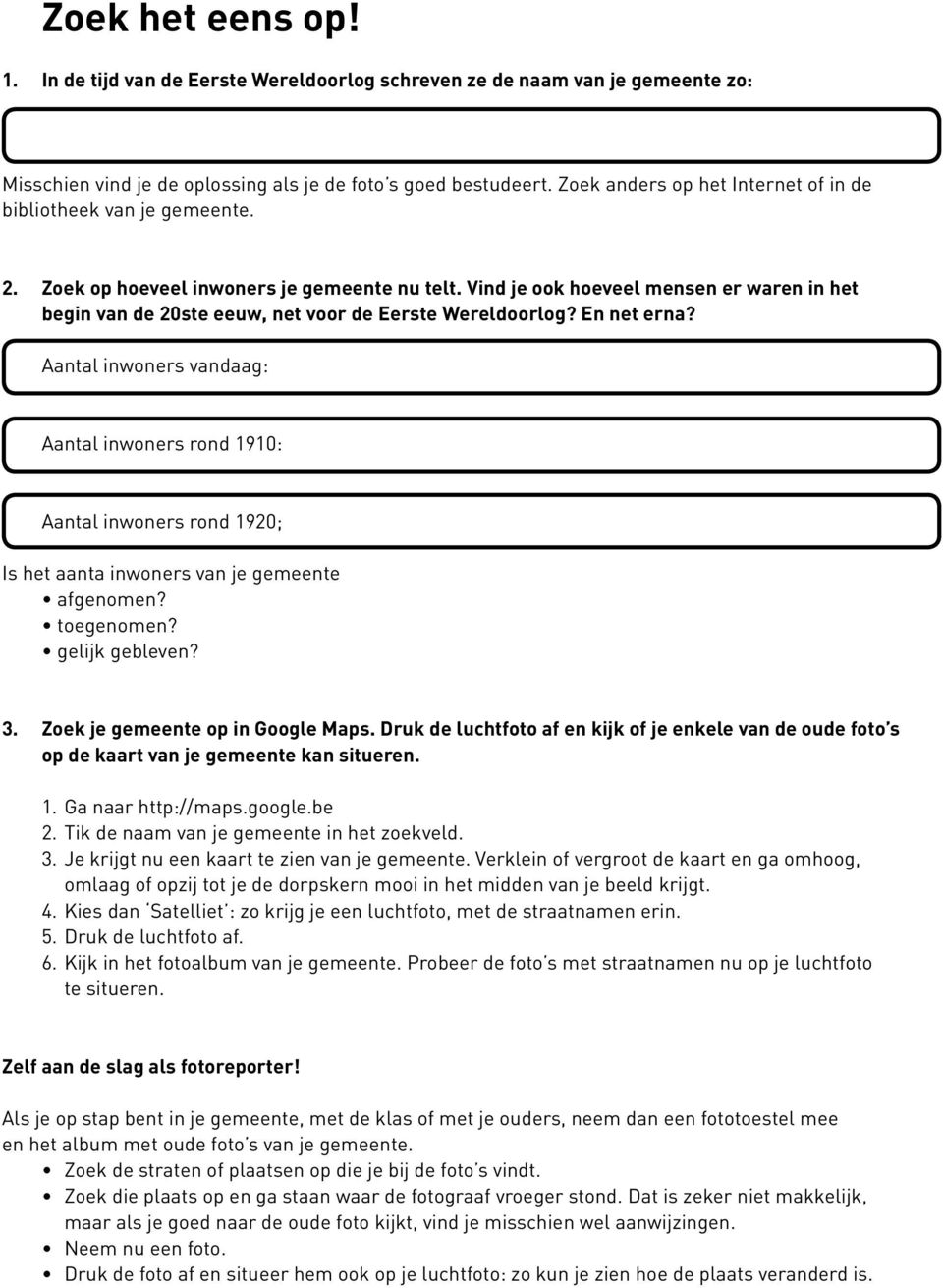 Vind je ook hoeveel mensen er waren in het begin van de 20ste eeuw, net voor de Eerste Wereldoorlog? En net erna?