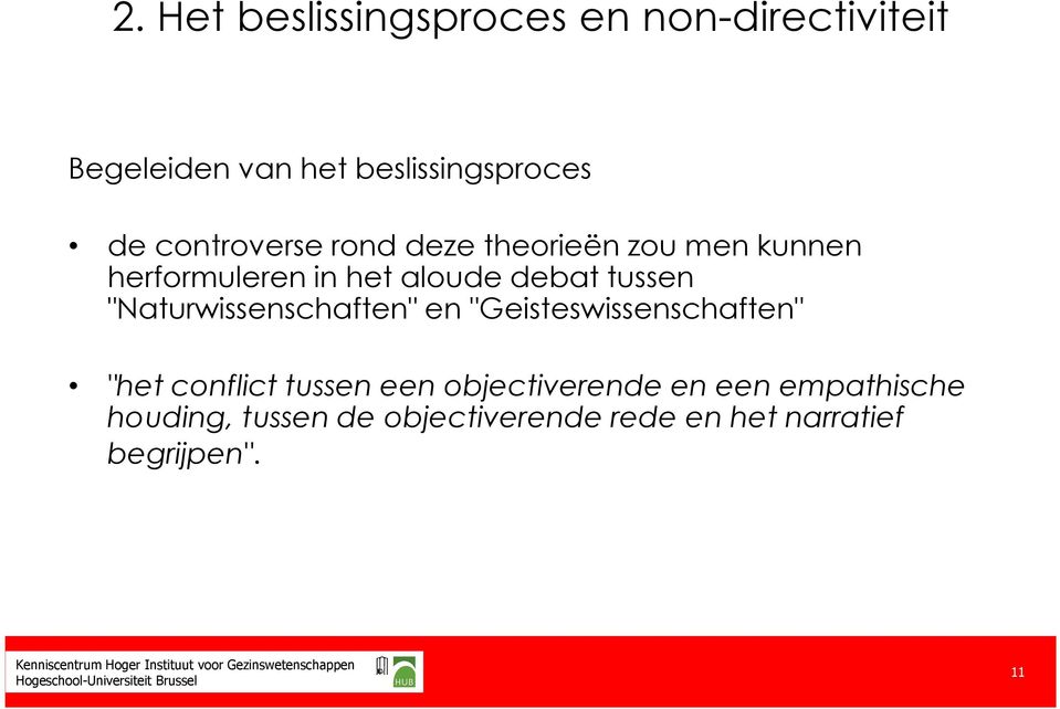 "Naturwissenschaften" en "Geisteswissenschaften" "het conflict tussen een