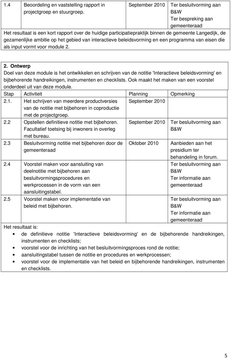 programma van eisen die als input vormt voor module 2.