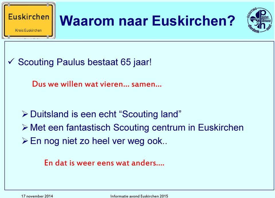 Scouting land Met een fantastisch Scouting centrum in