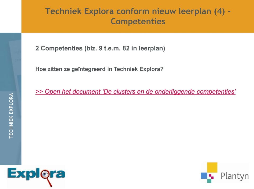 leerplan) Hoe zitten ze geïntegreerd in Techniek