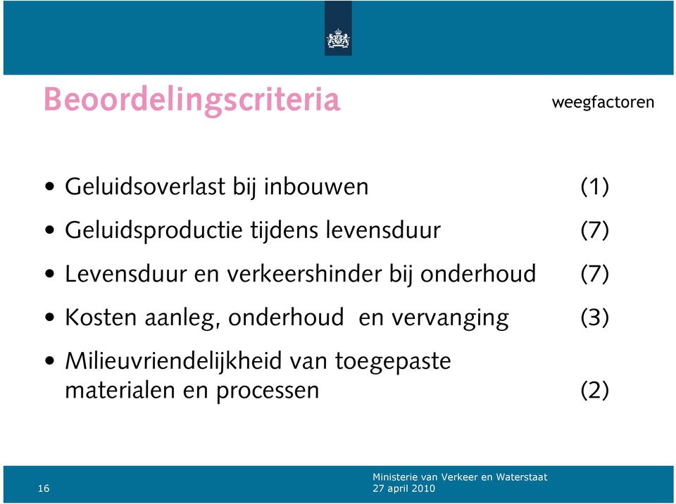 verkeershinder bij onderhoud (7) Kosten aanleg, onderhoud en