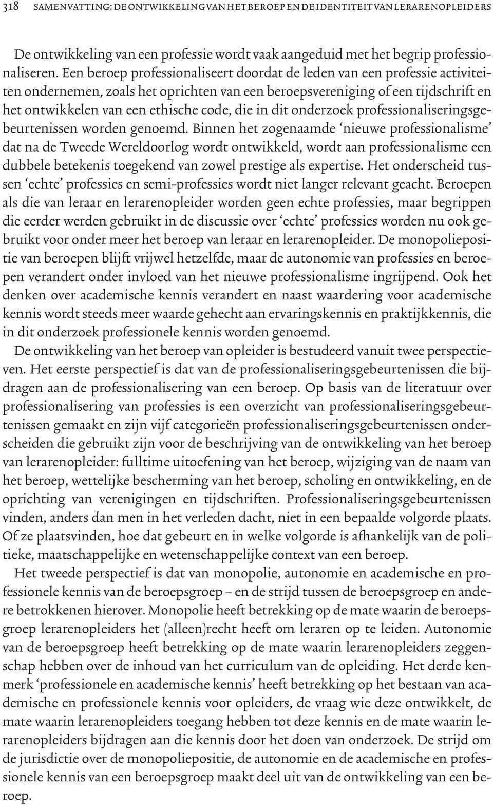 die in dit onderzoek professionaliseringsgebeurtenissen worden genoemd.