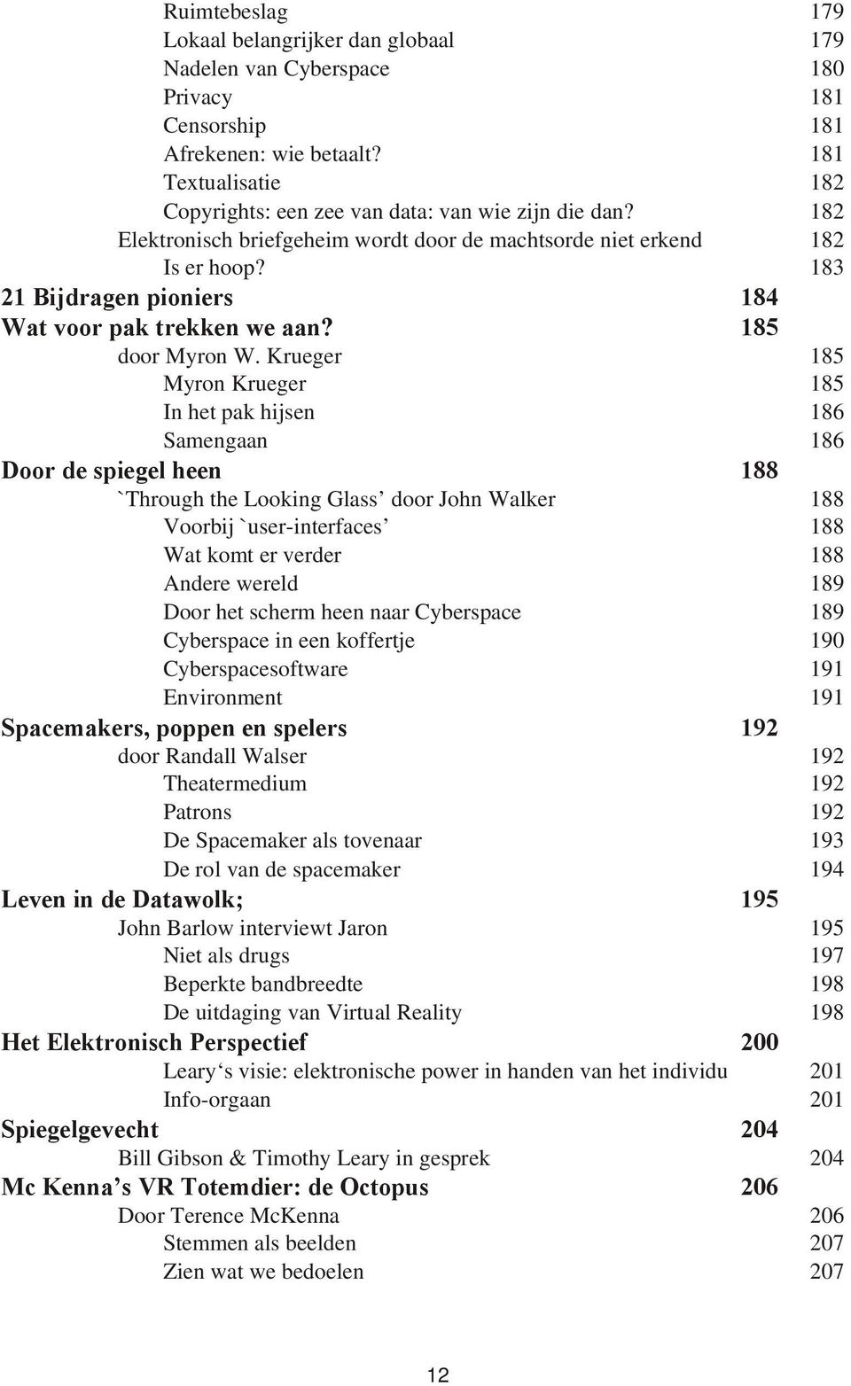 183 21 Bij dra gen pi o niers 184 Wat voor pak trek ken we aan? 185 door My ron W.