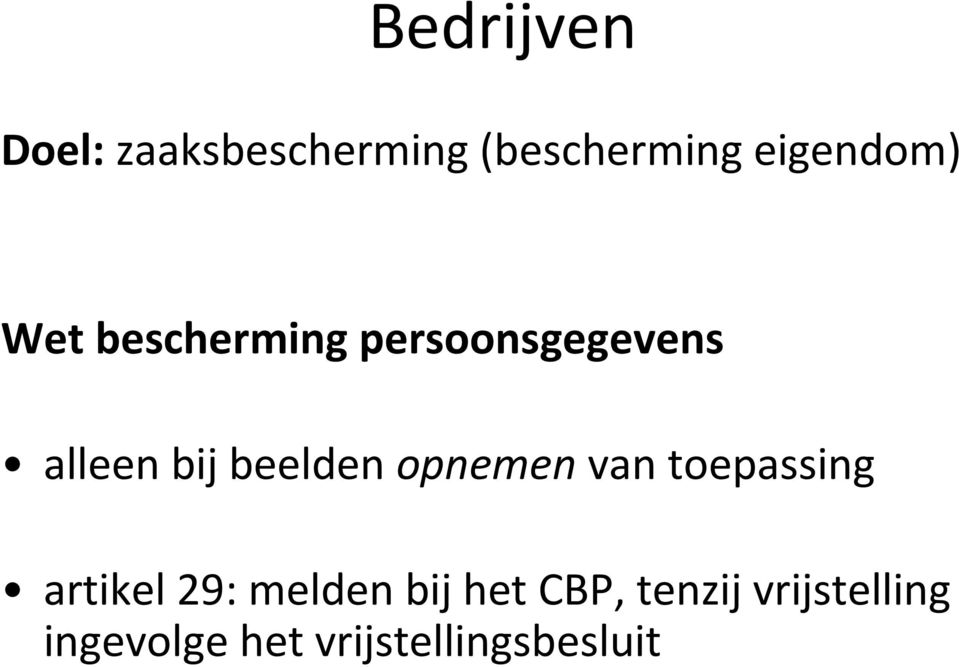 beelden opnemen van toepassing artikel 29: melden bij