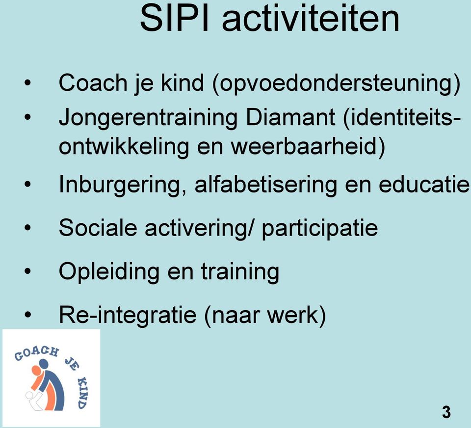 weerbaarheid) Inburgering, alfabetisering en educatie