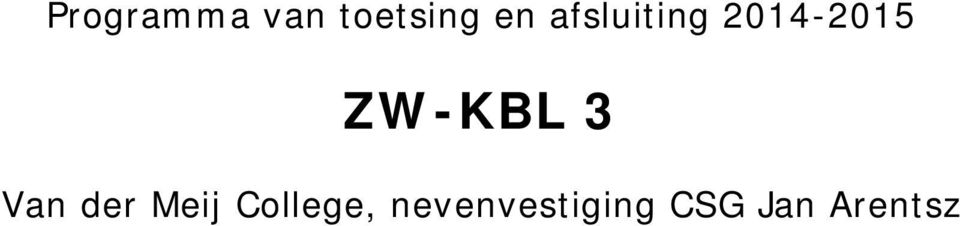 ZW-KBL 3 Van der Meij