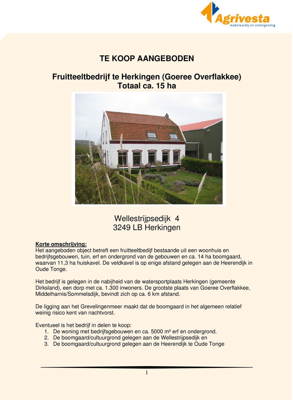 TE KOOP AANGEBODEN. Fruitteeltbedrijf te Herkingen Overflakkee) ca. 15 ha - PDF download