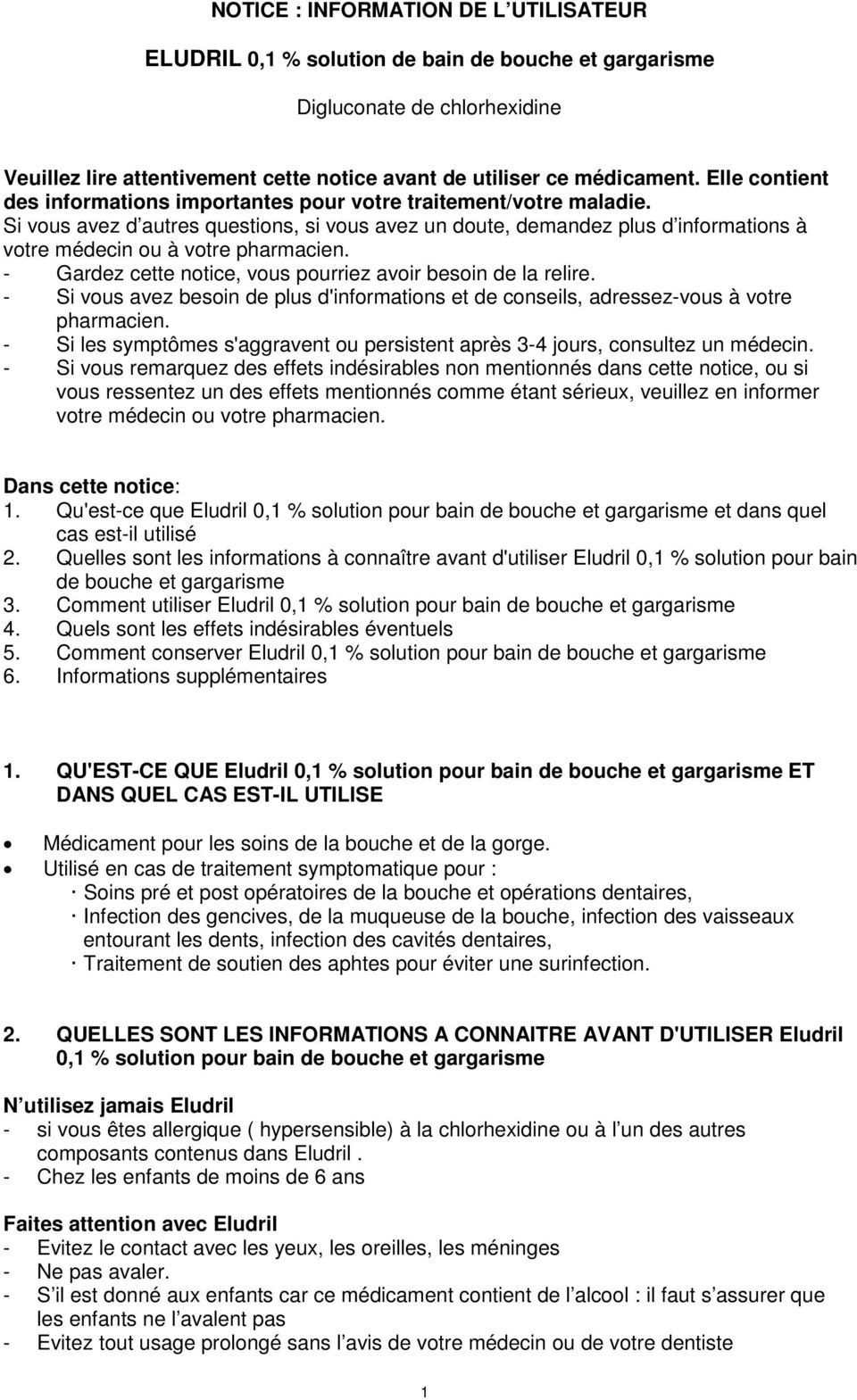 Si vous avez d autres questions, si vous avez un doute, demandez plus d informations à votre médecin ou à votre pharmacien. - Gardez cette notice, vous pourriez avoir besoin de la relire.