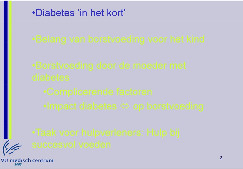 Complicerende factoren Impact diabetes op