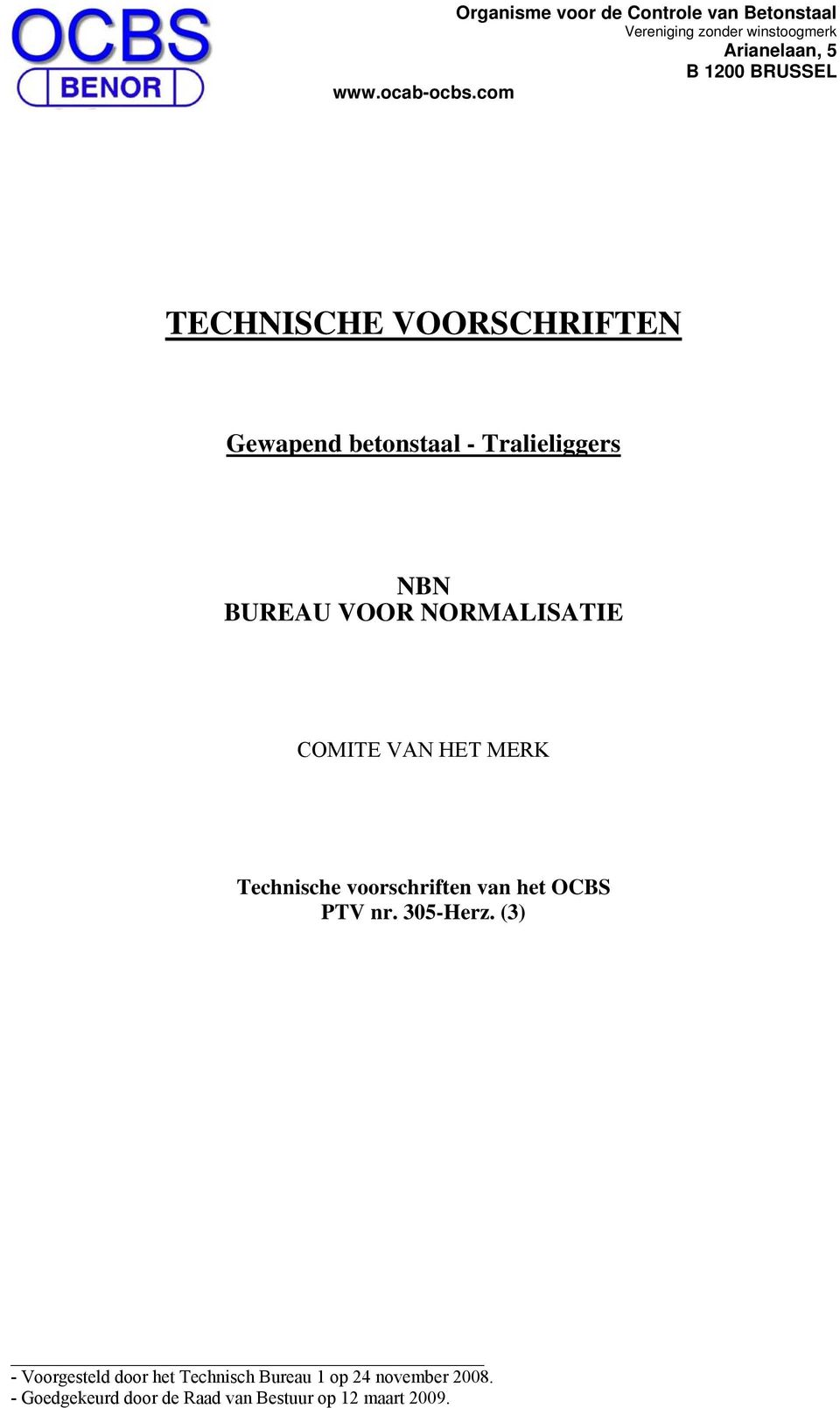 com TECHNISCHE VOORSCHRIFTEN Gewapend betonstaal - NBN BUREAU VOOR NORMALISATIE COMITE VAN HET