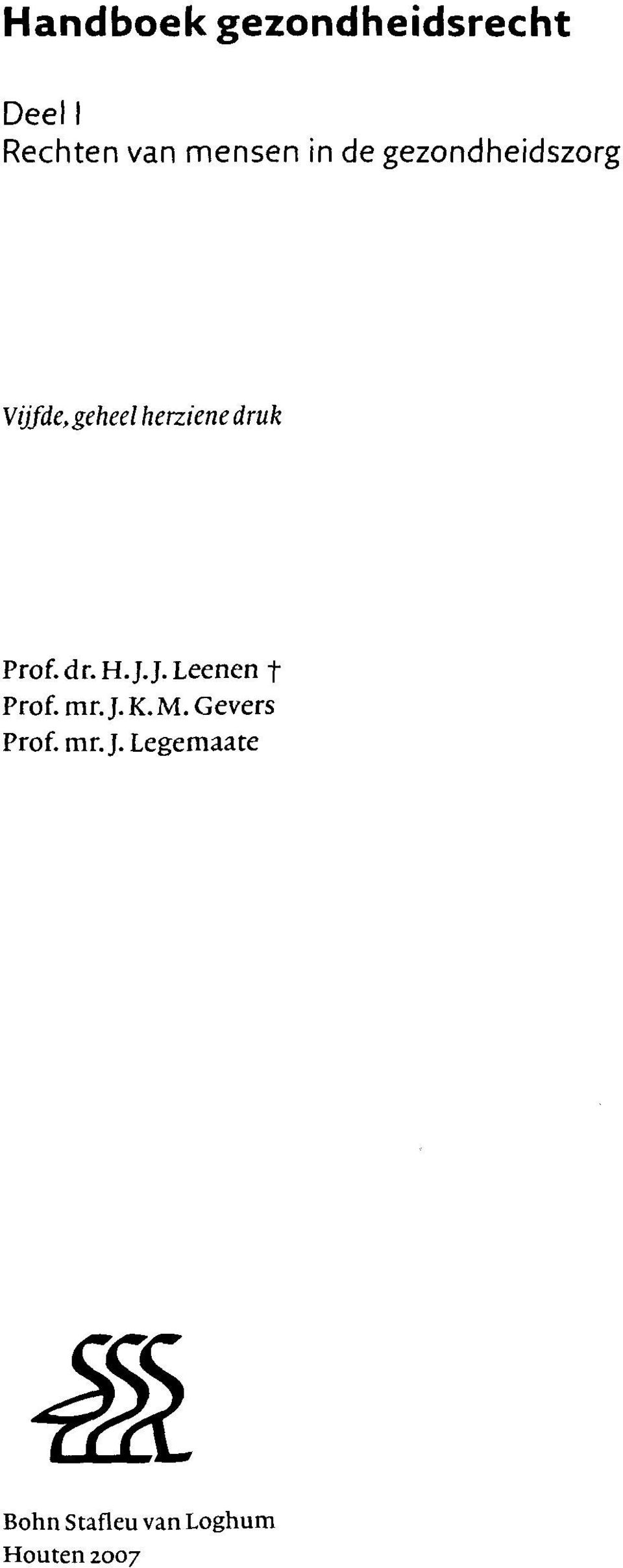 geheel herziene druk Prof. dr. H.J.J. Leenen t Prof.