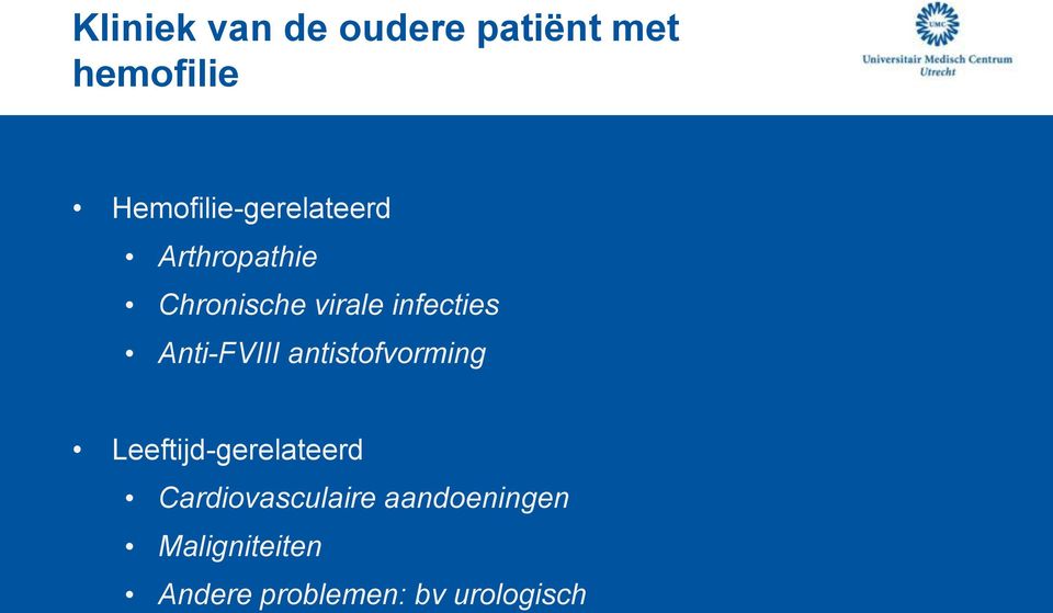 infecties Anti-FVIII antistofvorming Leeftijd-gerelateerd