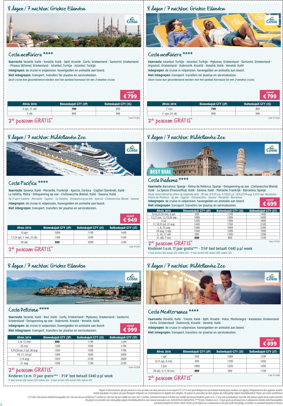 Costa neoriviera **** Vaarroute: Istanbul, Turkije - Istanbul, Turkije - Mykonos, Griekenland - Santorini, Griekenland - Argostoli, Griekenland - Dubrovnik, Kroatië - Venetië, Italië - Venetië,