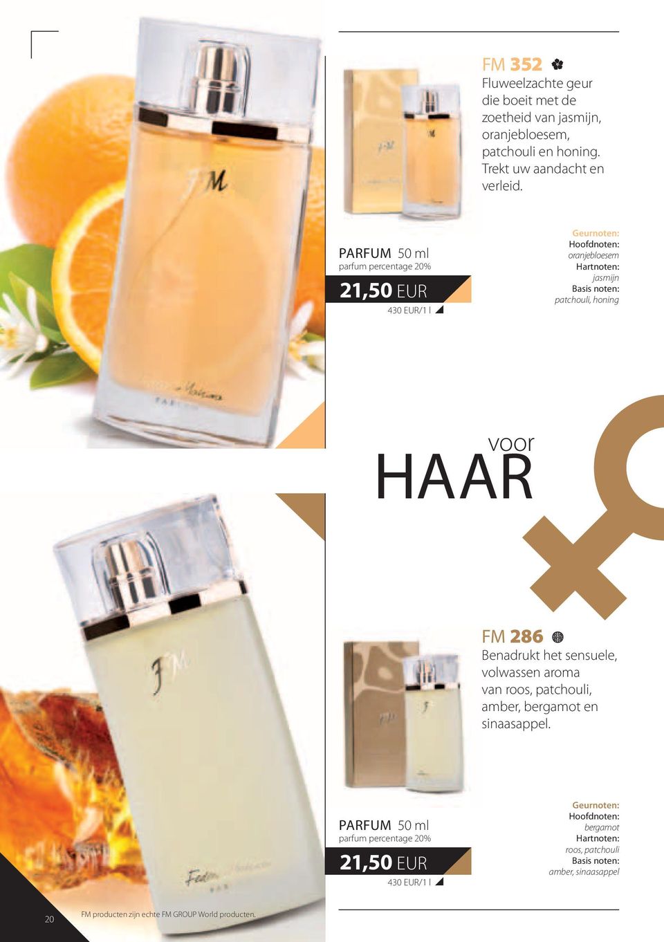 PARFUM 50 ml parfum percentage 20% 21,50 EUR 430 EUR/1 l oranjebloesem jasmijn patchouli, honing voor HAAR FM 286