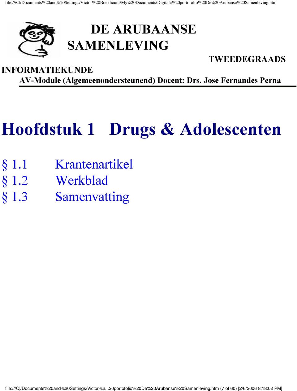 Jose Fernandes Perna Hoofdstuk 1 Drugs & Adolescenten 1.1 Krantenartikel 1.