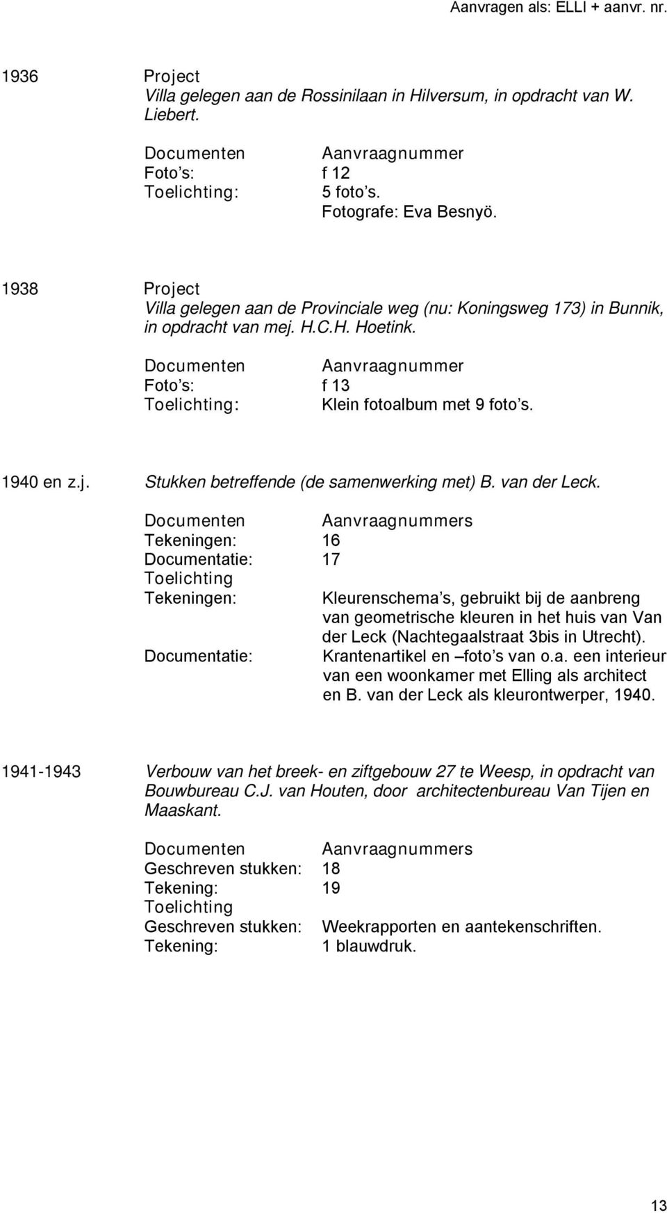 1940 en Stukken betreffende (de samenwerking met) B. van der Leck.