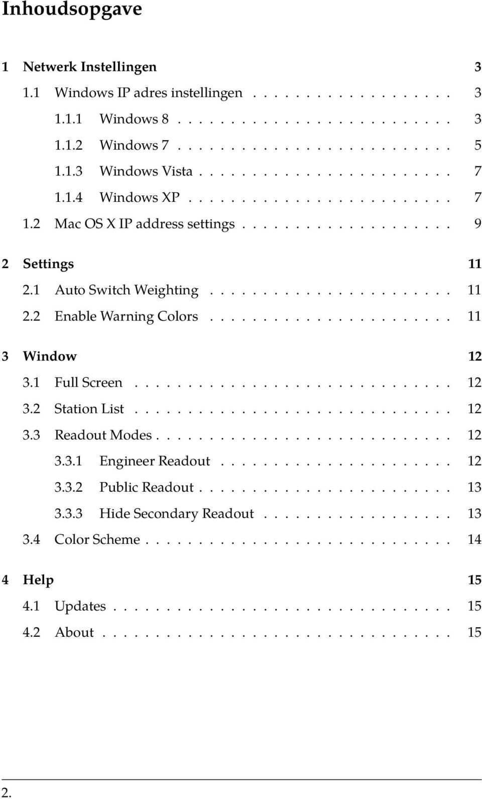 ...................... 11 3 Window 12 3.1 Full Screen.............................. 12 3.2 Station List.............................. 12 3.3 Readout Modes............................ 12 3.3.1 Engineer Readout.