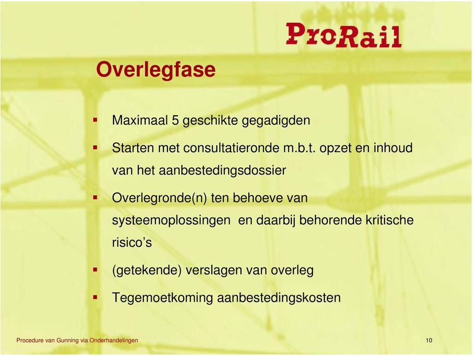 tieronde m.b.t. opzet en inhoud van het aanbestedingsdossier