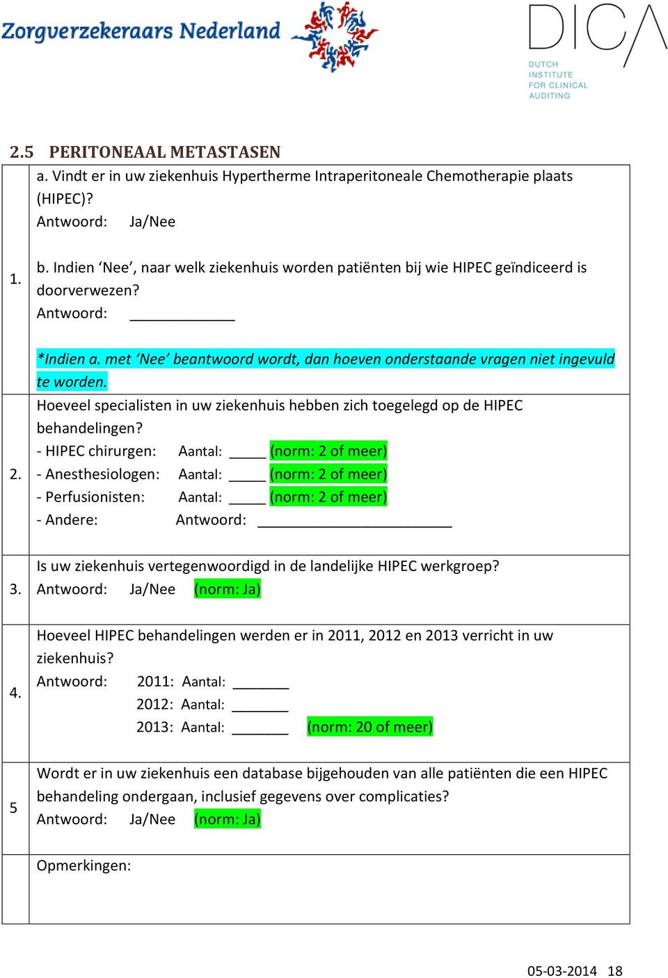 Hoeveel specialisten in uw ziekenhuis hebben zich toegelegd op de HIPEC behandelingen?