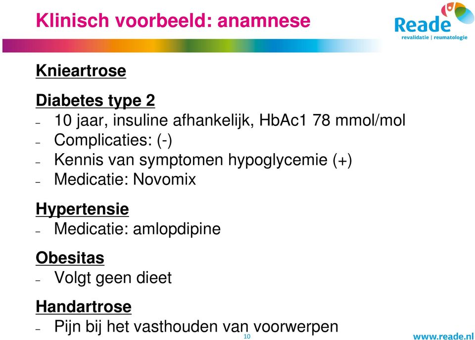 symptomen hypoglycemie (+) Medicatie: Novomix Hypertensie Medicatie: