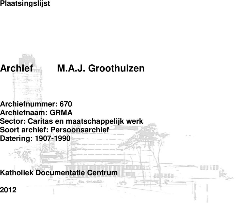 Sector: Caritas en maatschappelijk werk Soort