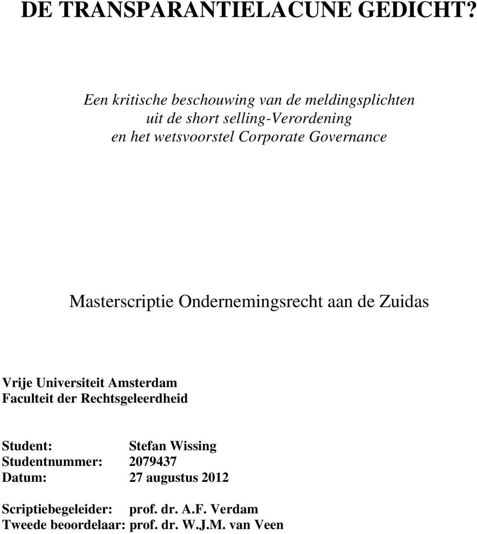 Corporate Governance Masterscriptie Ondernemingsrecht aan de Zuidas Vrije Universiteit Amsterdam