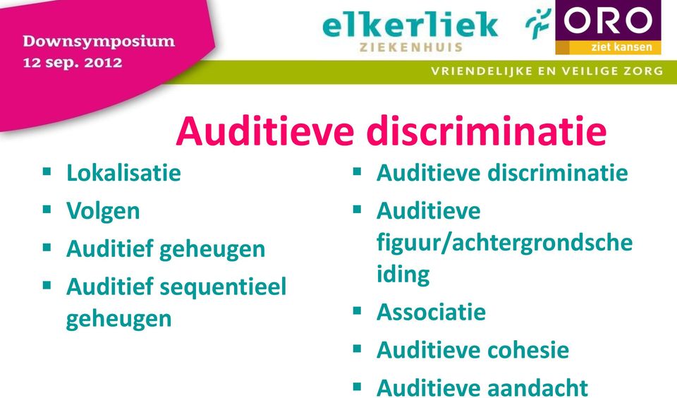 discriminatie Auditieve discriminatie Auditieve