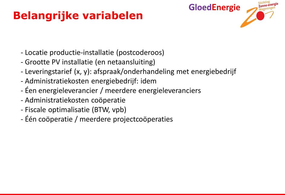Administratiekosten energiebedrijf: idem - Éen energieleverancier / meerdere energieleveranciers -