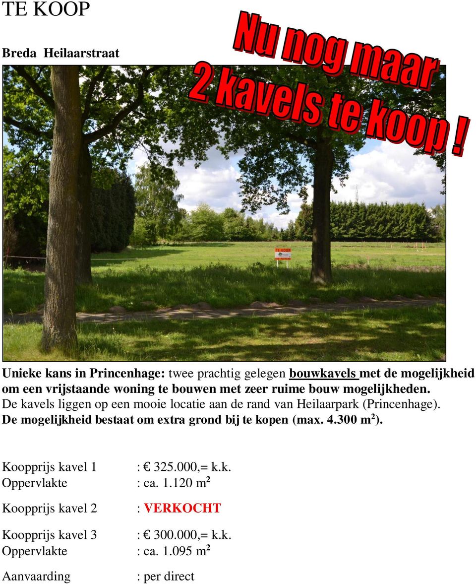 De kavels liggen op een mooie locatie aan de rand van Heilaarpark (Princenhage).