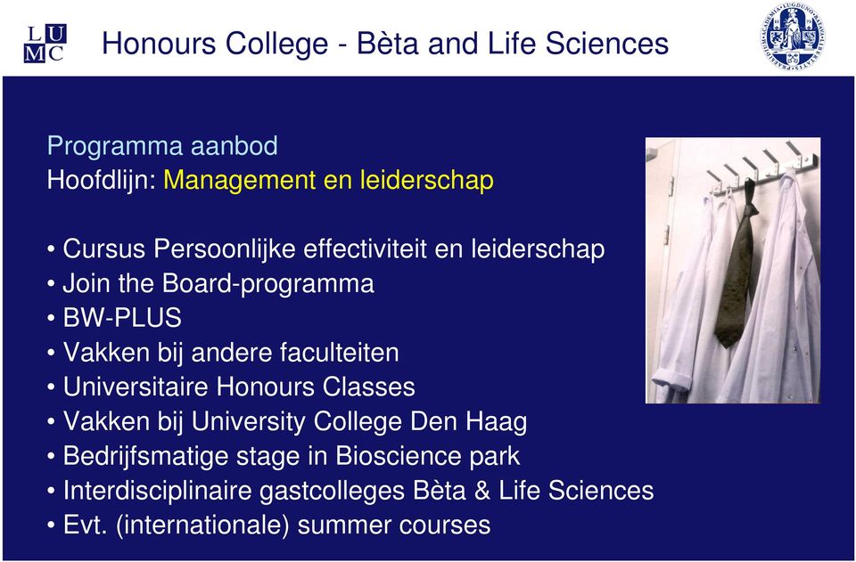 Honours Classes Vakken bij University College Den Haag Bedrijfsmatige stage in Bioscience