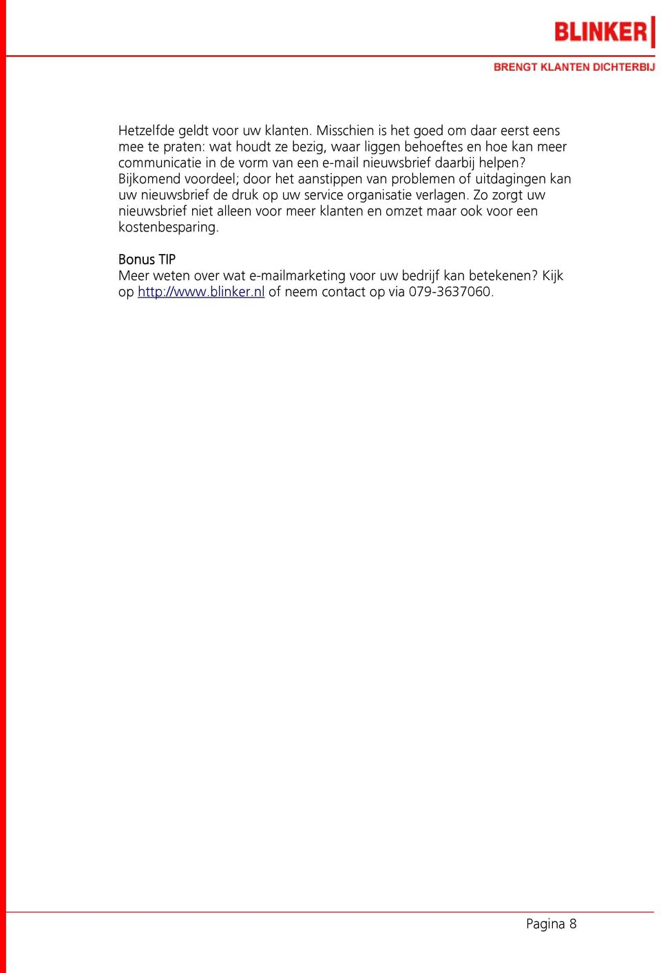 e-mail nieuwsbrief daarbij helpen?