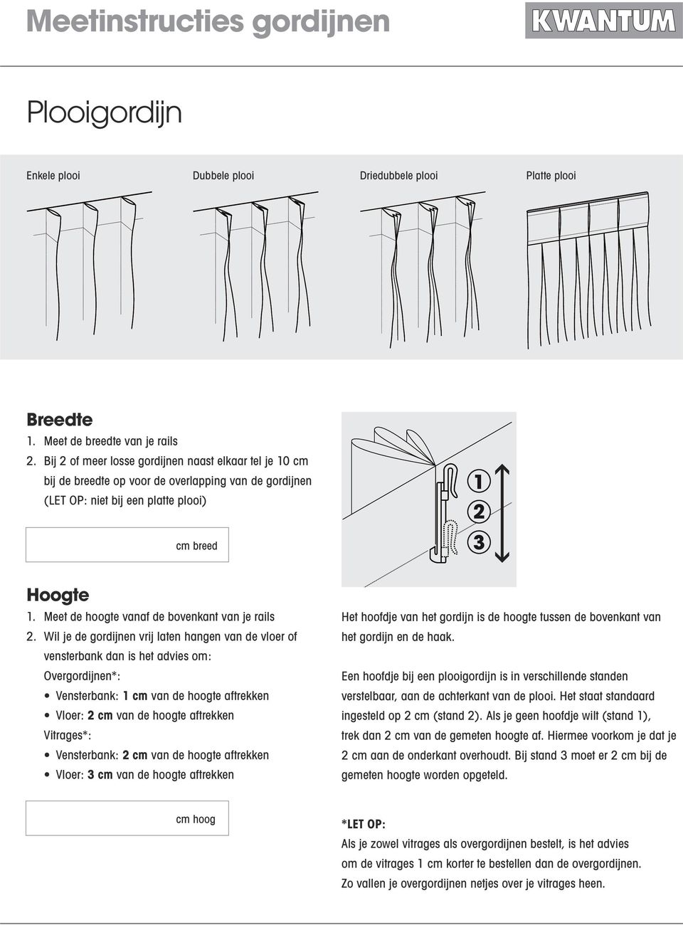 en prijs precies voor je te kunnen berekenen (dit kan soms zelfs om maar  0,5 cm verschil gaan!). - PDF Gratis download